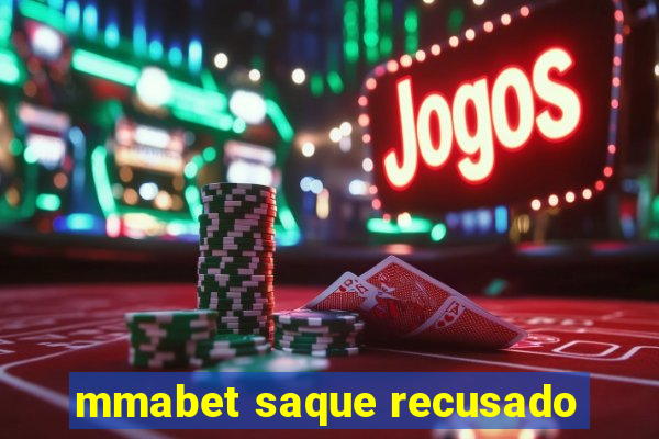 mmabet saque recusado